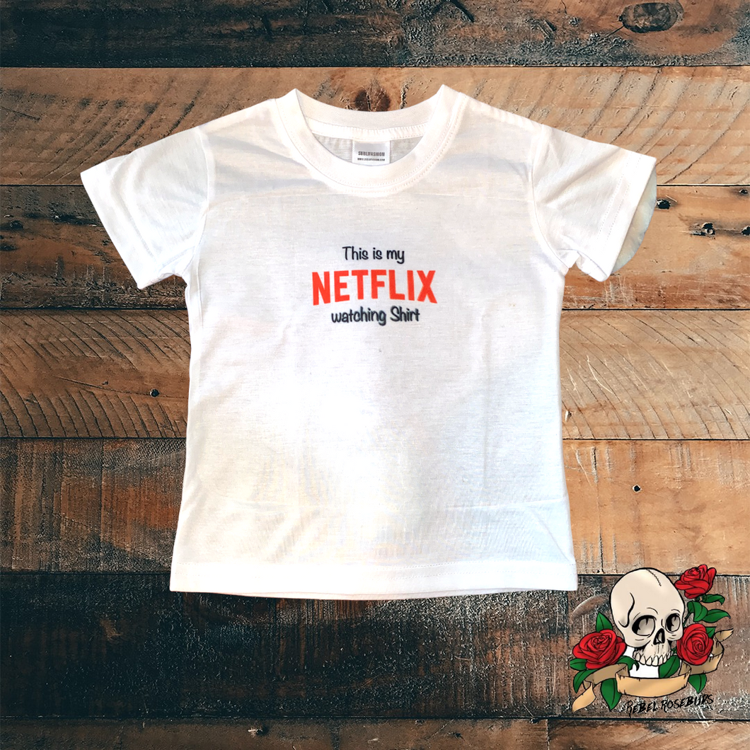 This is my Netflix watching shirt